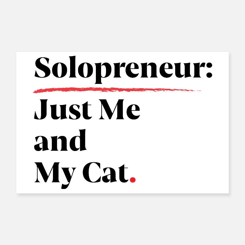 Solopreneur : Juste moi et mon chat [Noir] Poster 30 x 20 cm