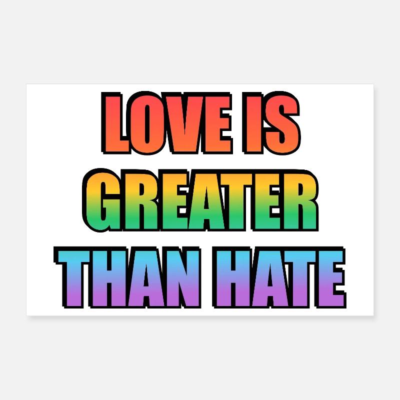 Love Is Greater Than Hate Rainbow Poster 12" x 8" (30x20 cm)