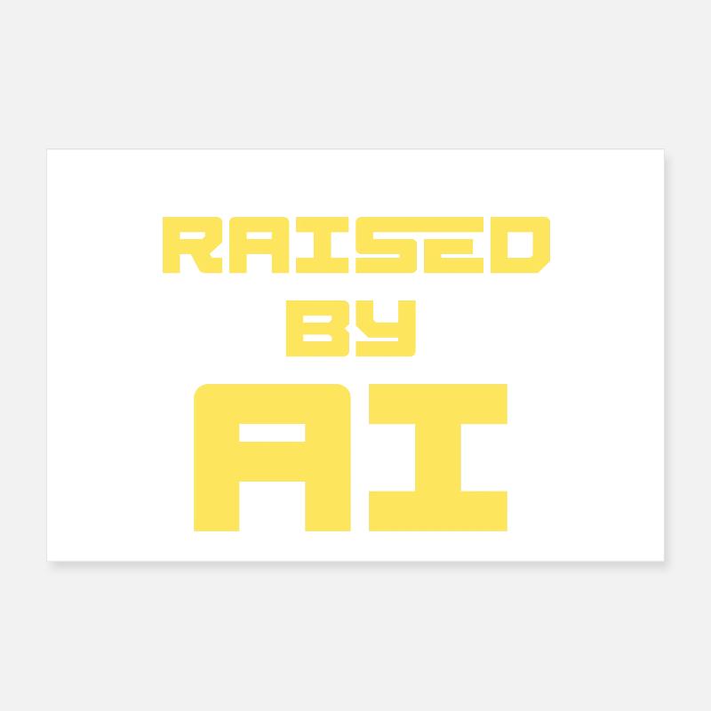 RAISED BY AI Poster 30x20 cm