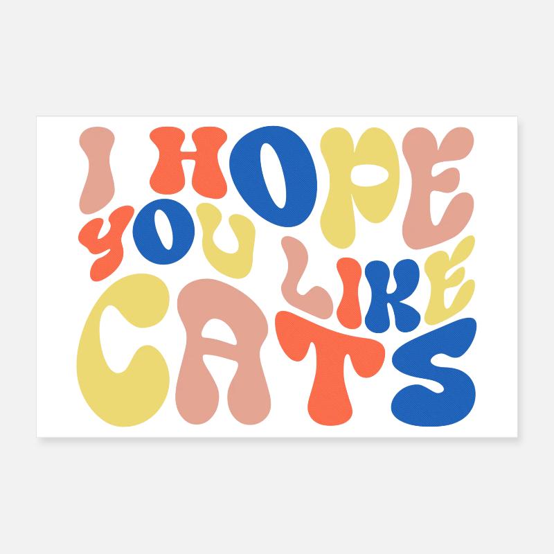 J’espère que vous aimez les chats Poster 30 x 20 cm
