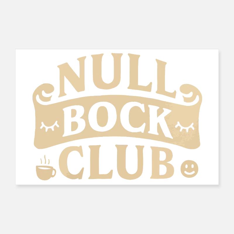 Null Bock Club – Statement Spruch Lustig Poster 30x20 cm
