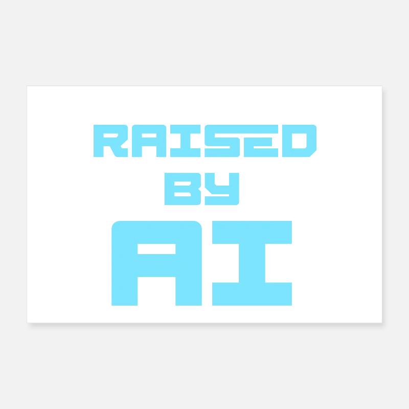 RAISED BY AI Poster 12" x 8" (30x20 cm)