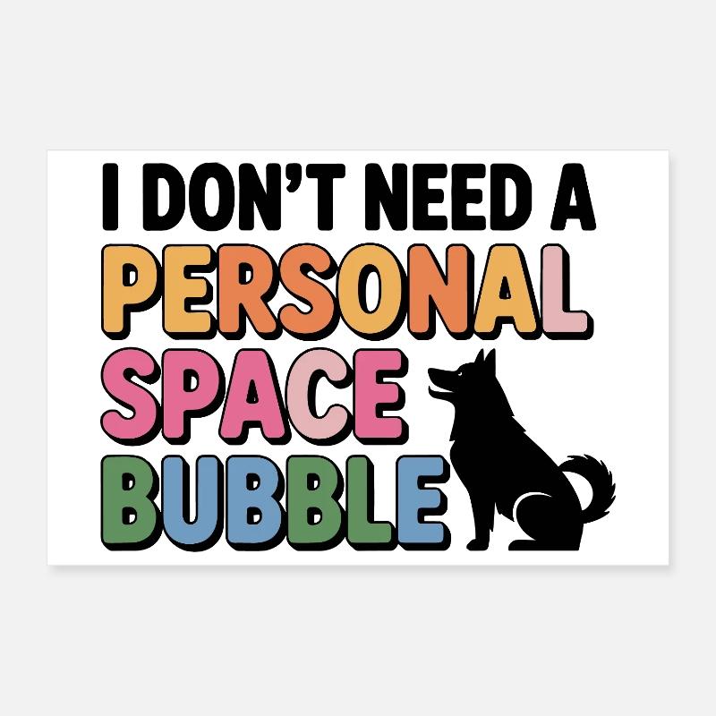 I Don’t Need a Personal Space Bubble Husky  Poster 12" x 8" (30x20 cm)