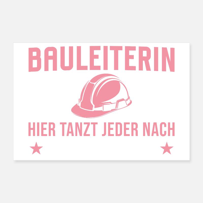 Construction Manager - Everyone dances to my tune here Poster 12" x 8" (30x20 cm)