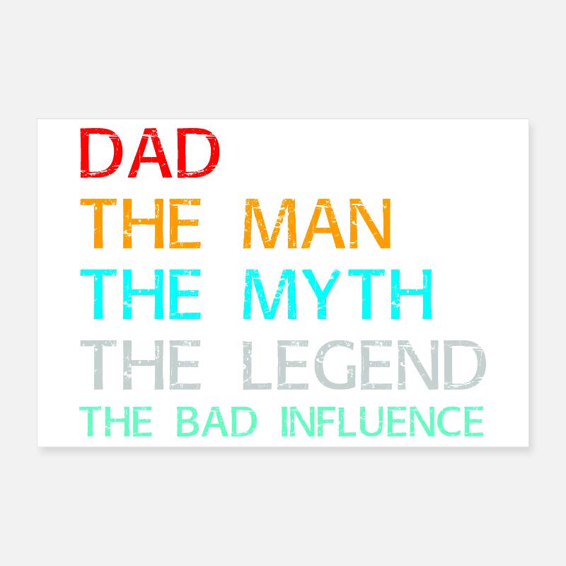 Vater Der Mann Der Mythos Die Legende Der schlechte Einfluss Poster 30x20 cm