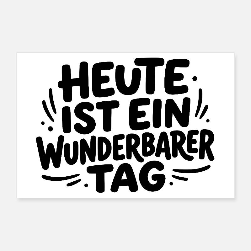 Heute ist ein wunderbarer Tag Poster 30x20 cm