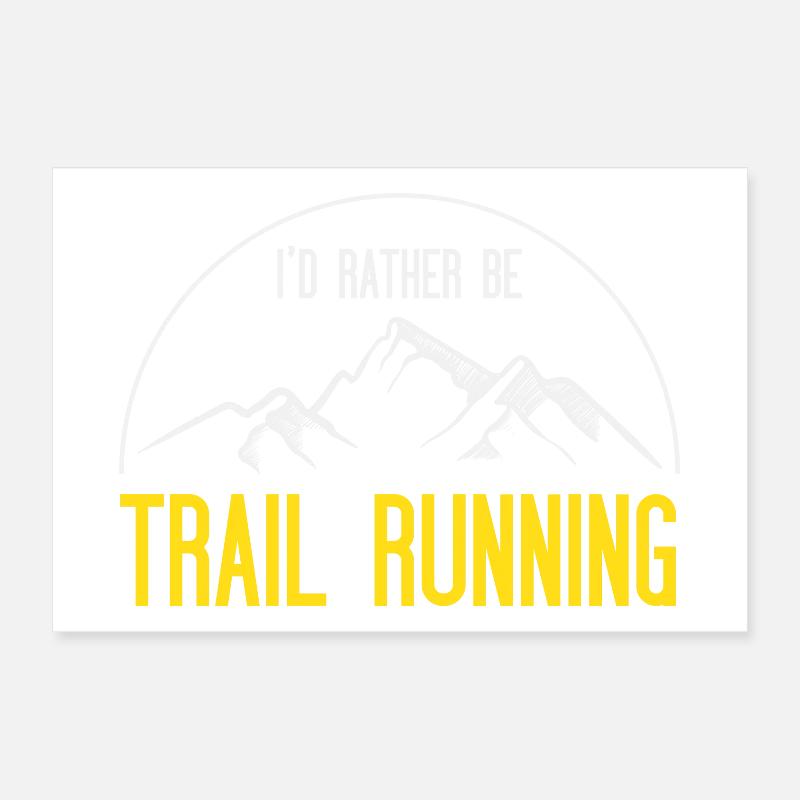 I’d Rather Be Trail Running Poster 12" x 8" (30x20 cm)