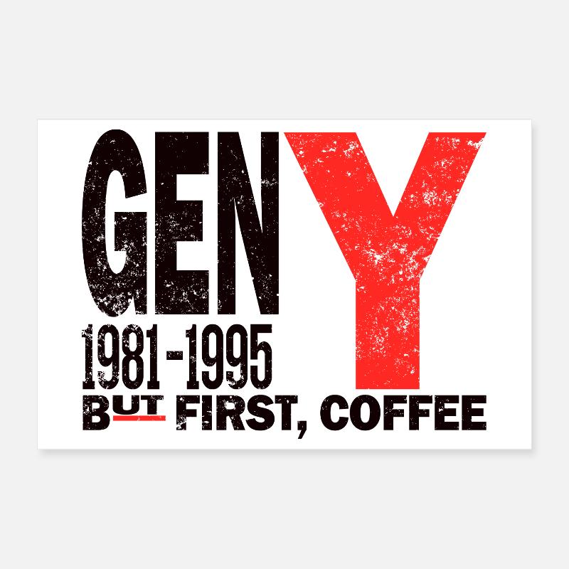Gen Y Millennial Coffee First Chemise Poster 30 x 20 cm