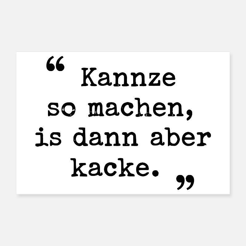 Ruhr area Ruhrpott dialect Kannze so machen Poster 12" x 8" (30x20 cm)