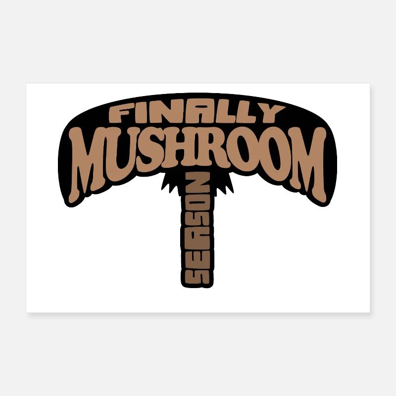 Endlich Pilz-Saison-Design Poster 30x20 cm