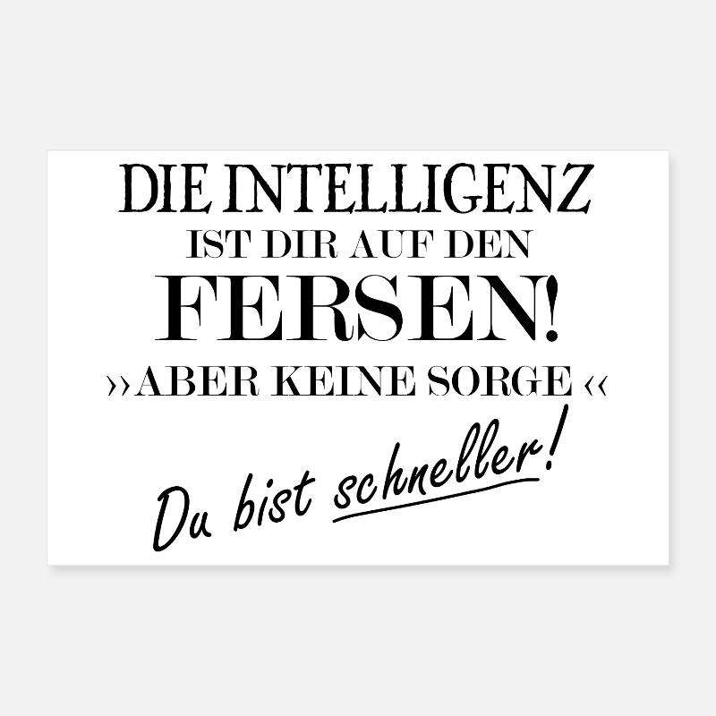 Die Intelligenz ist die auf den Fersen Poster 30x20 cm