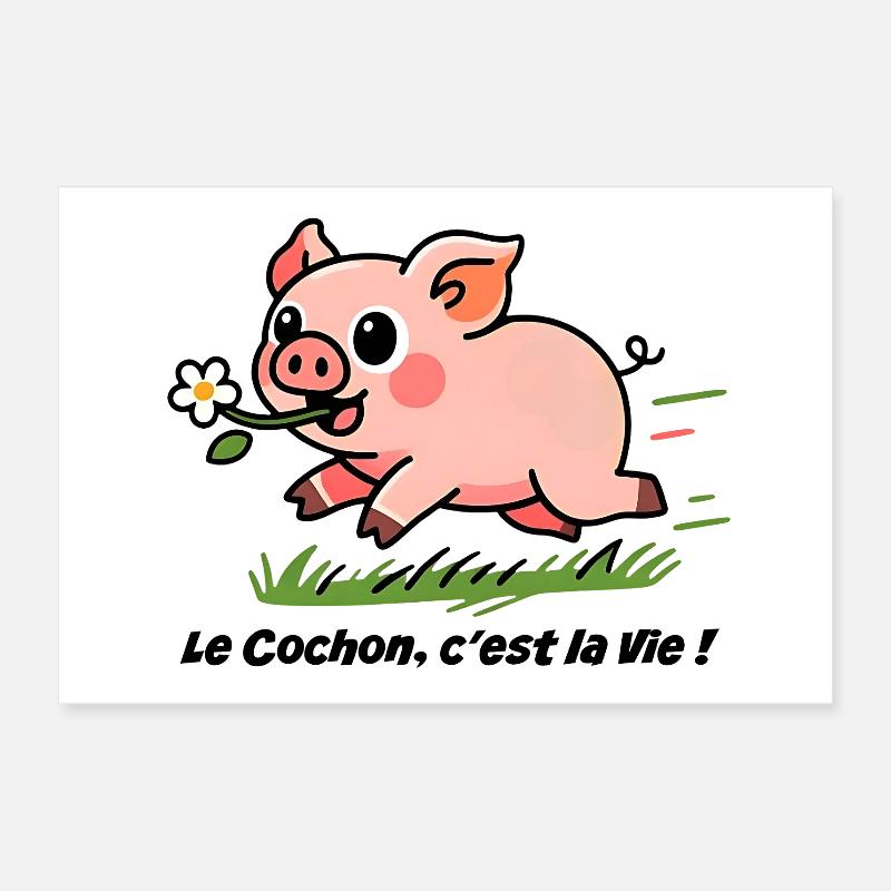 Le Cochon c'est la vie! Poster 30x20 cm