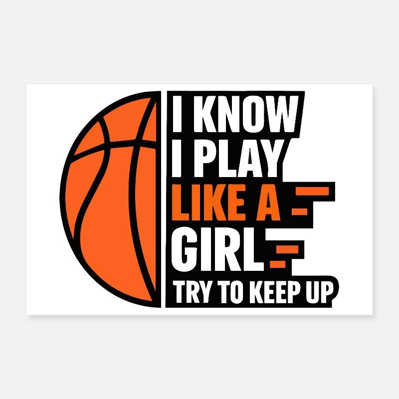 Je sais que je joue comme une citation de basket féminin Poster 30 x 20 cm