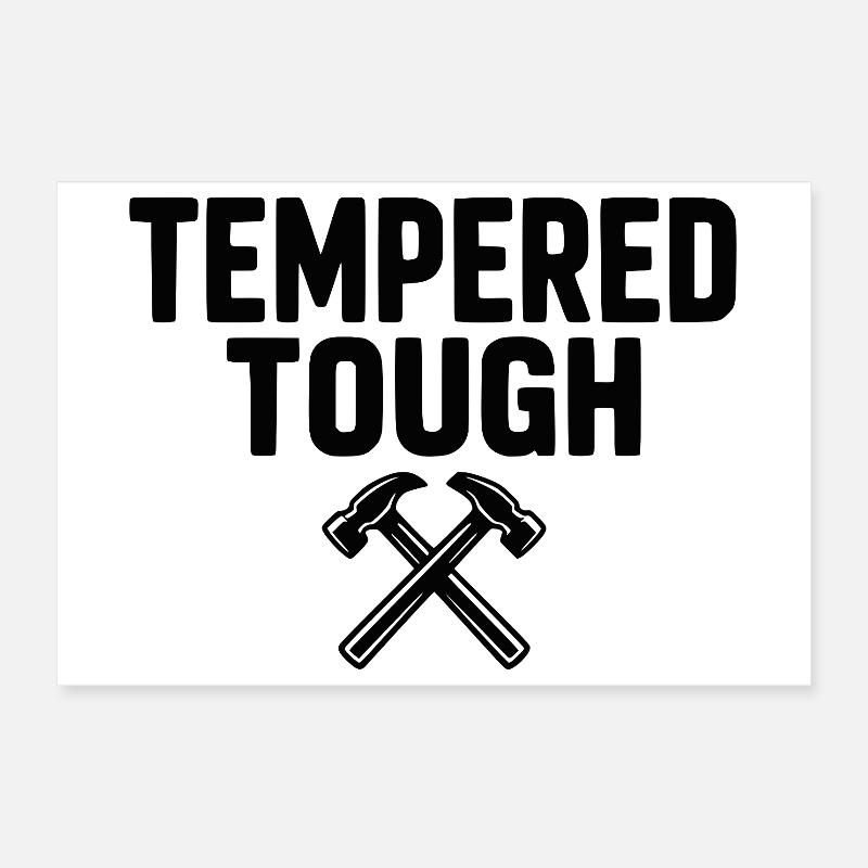 Tempered Tough Poster 30x20 cm