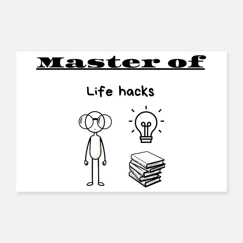 Master of Life hacks Poster 12" x 8" (30x20 cm)