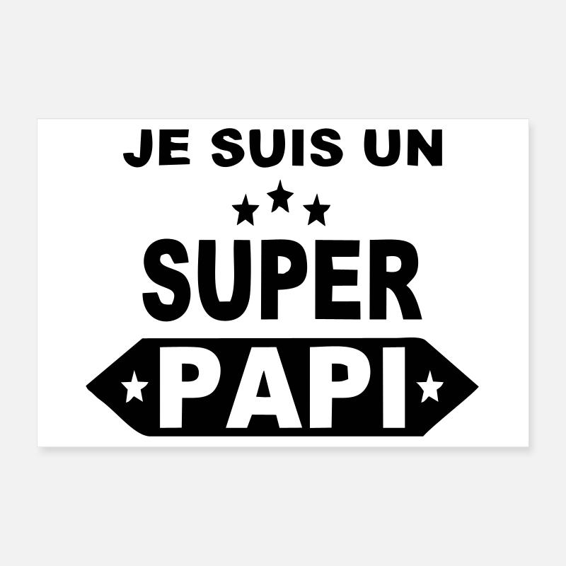 Je suis un super papi Poster 30 x 20 cm