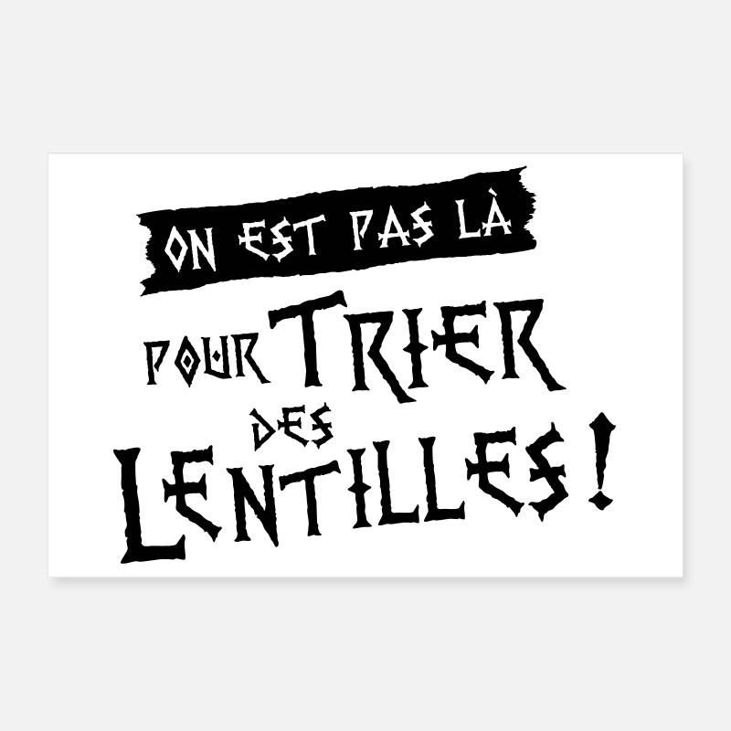 On est pas là pour trier des lentilles ! Poster 30 x 20 cm