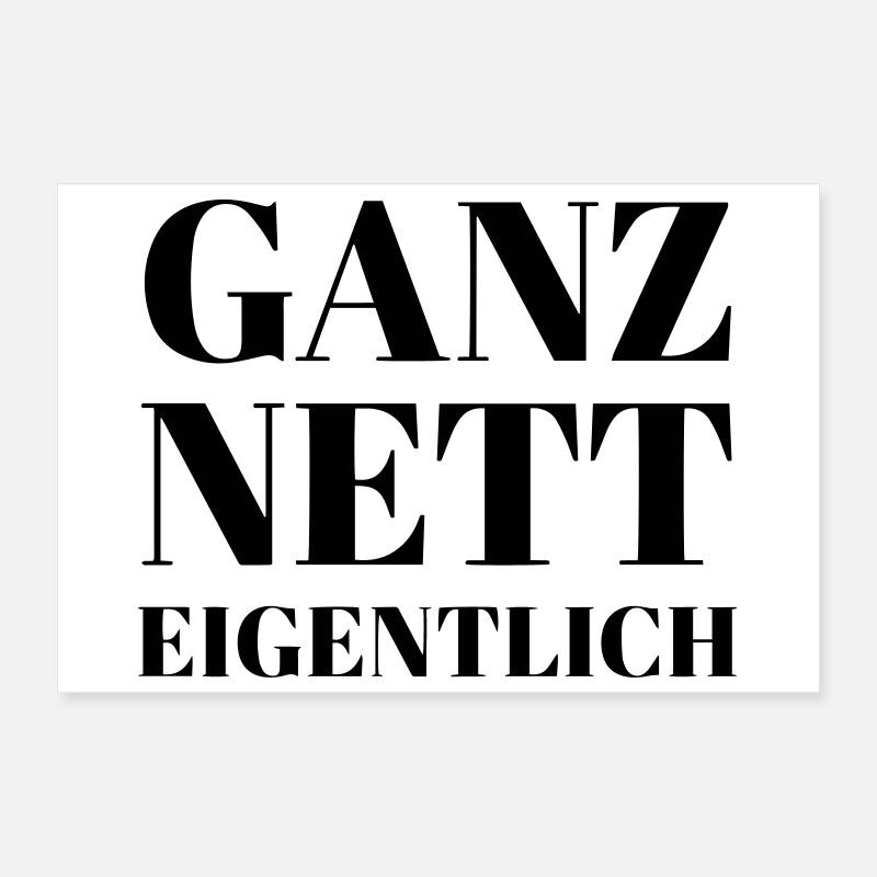 Ganz Nett Eigentlich Poster 30x20 cm