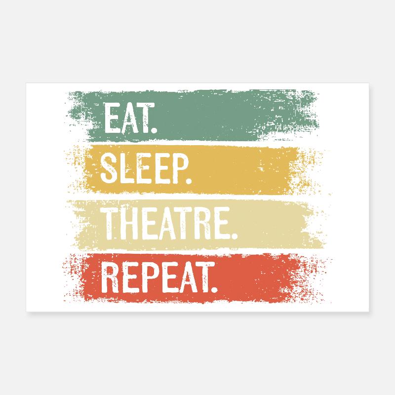 Eat Sleep Theatre Repeat Poster 12" x 8" (30x20 cm)