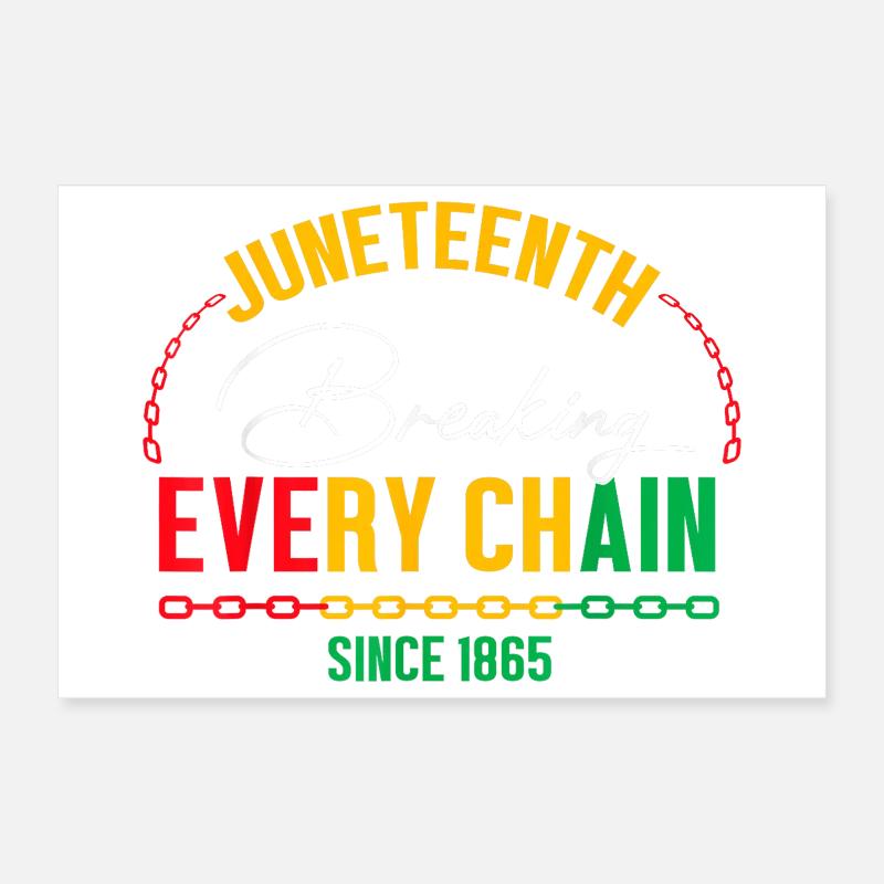 Seit 1865 jede Kette brechen Juneteenth Freedom Poster 30x20 cm