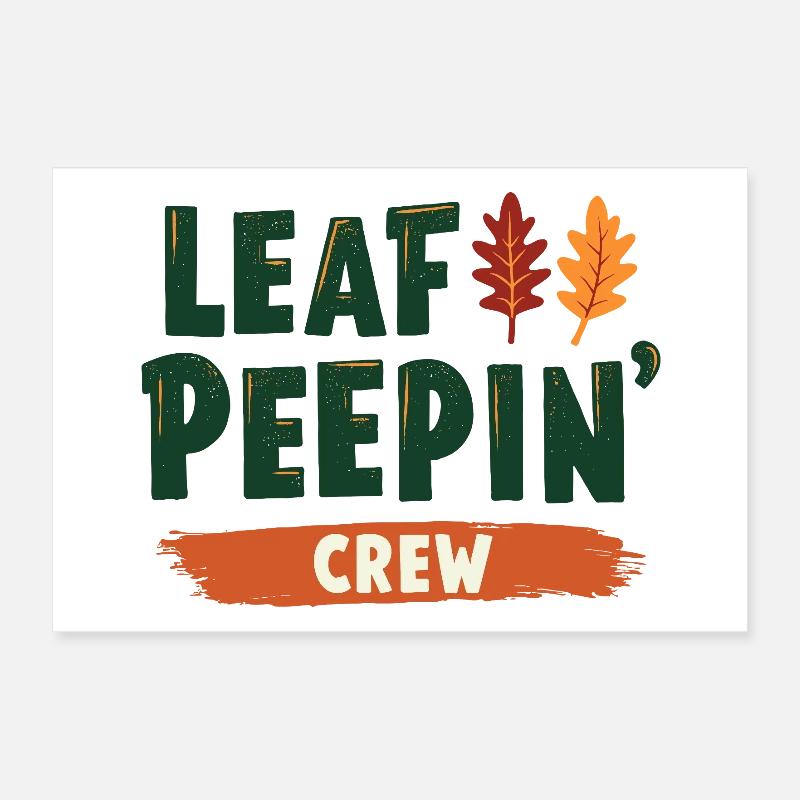 Leaf Peeping Crew saying quote Poster 12" x 8" (30x20 cm)
