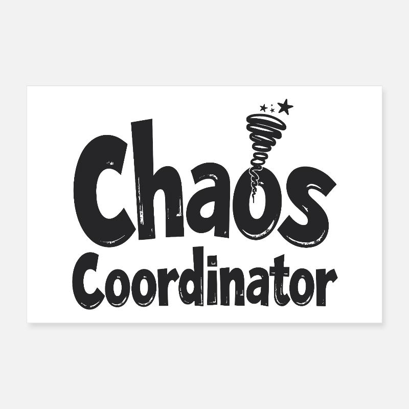 Chaos Coordinator - Funny Saying Poster 12" x 8" (30x20 cm)