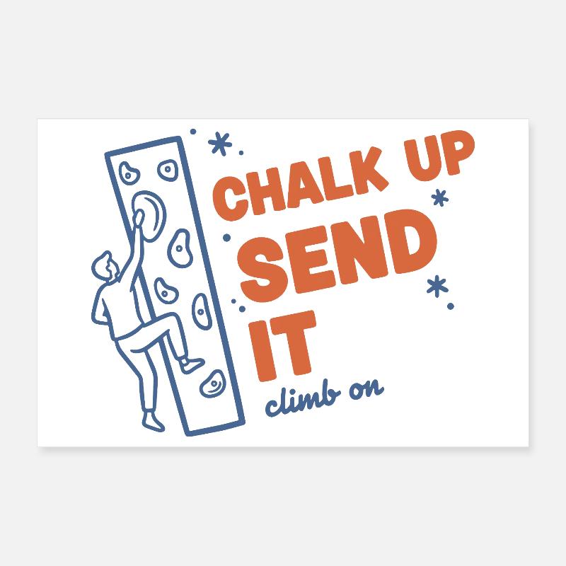 Chalk Up Send It Climb On Rock Climbing Fun Poster 30x20 cm