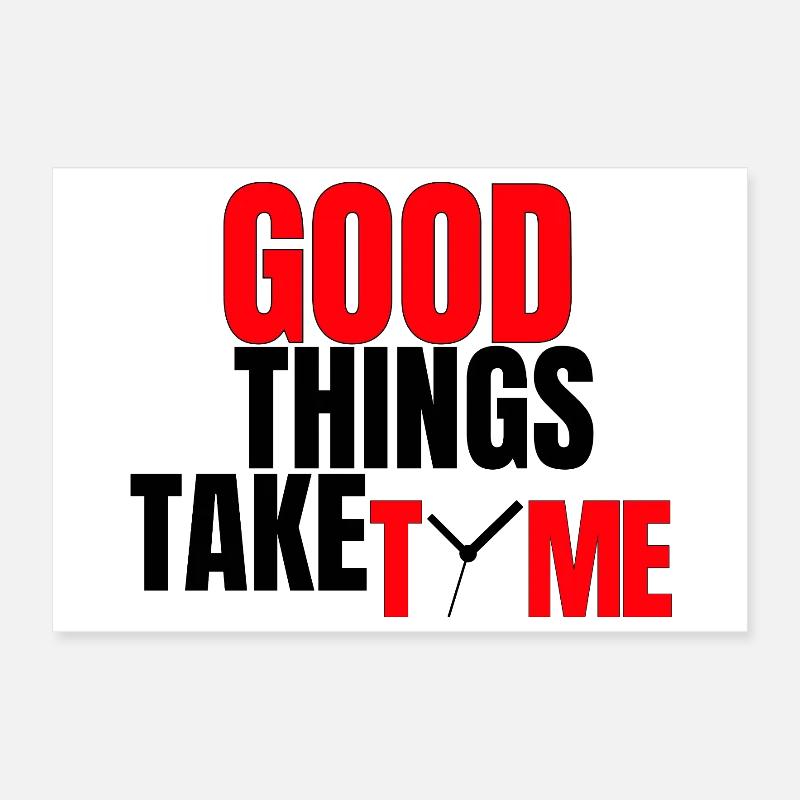 Bonnes Choses Prennent du Temps Poster 30 x 20 cm
