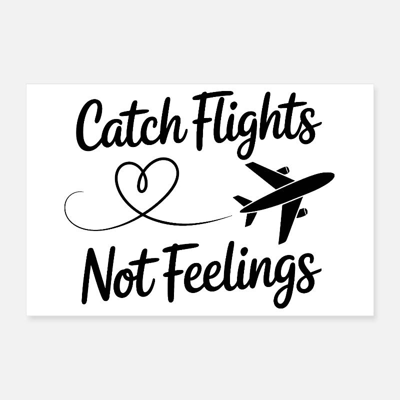 Prendre des vols pas des sentiments voyager dire pour Poster 30 x 20 cm