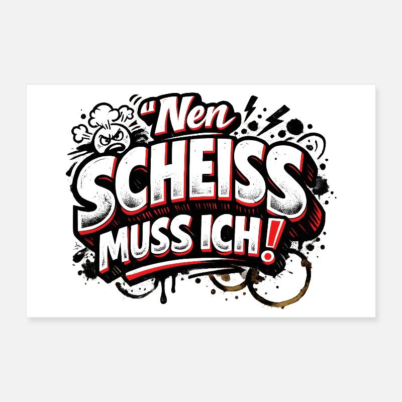 Nen Scheiss Muss Ich freches Statement Poster 30x20 cm