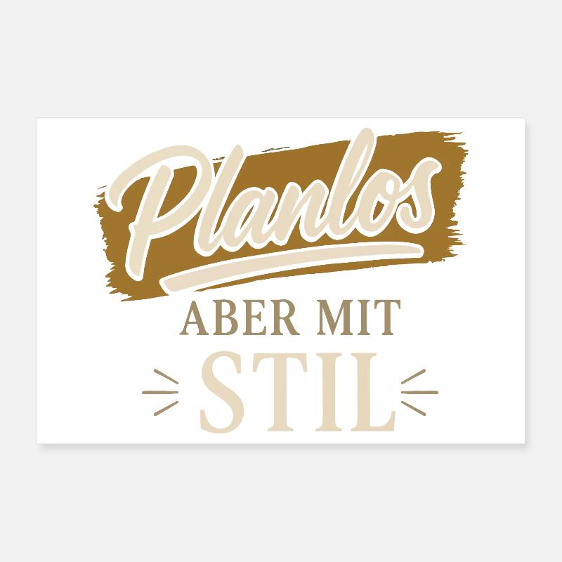 Planlos aber mit Stil Poster 30x20 cm