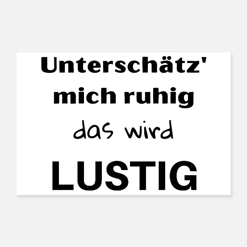 Underestimate me, it's going to be fun! Poster 12" x 8" (30x20 cm)