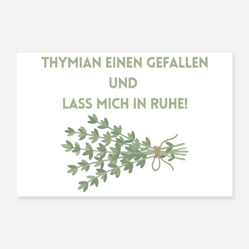 Thymian einen Gefallen und lass mich in Ruhe! Poster 30x20 cm