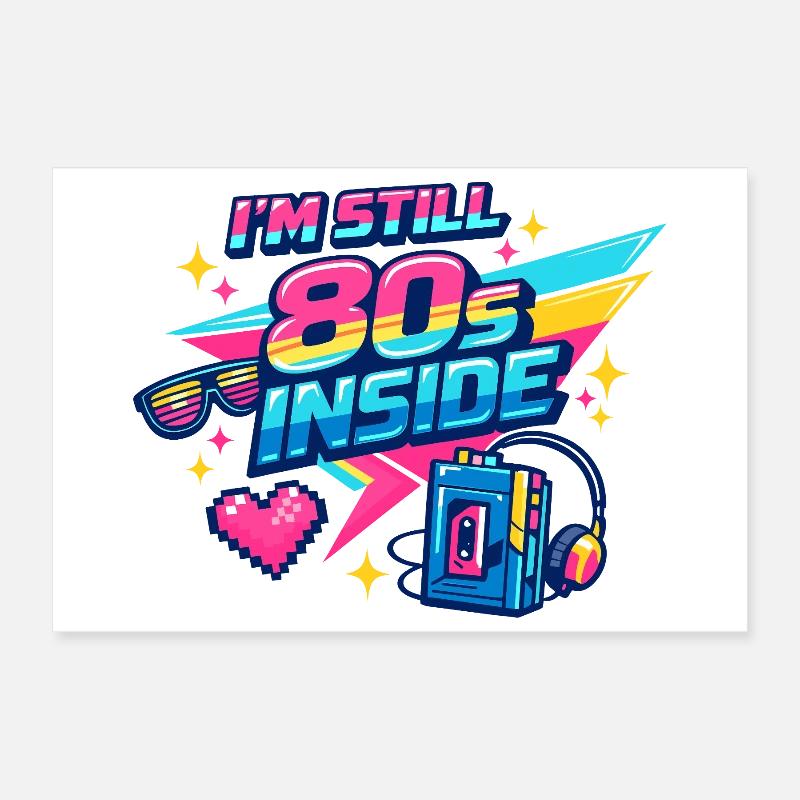 Ich bin noch 80er Inside Poster 30x20 cm