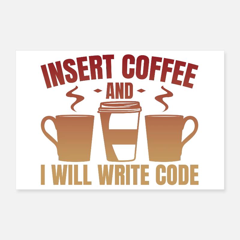 Kaffee einwerfen und Code schreiben Poster 30x20 cm