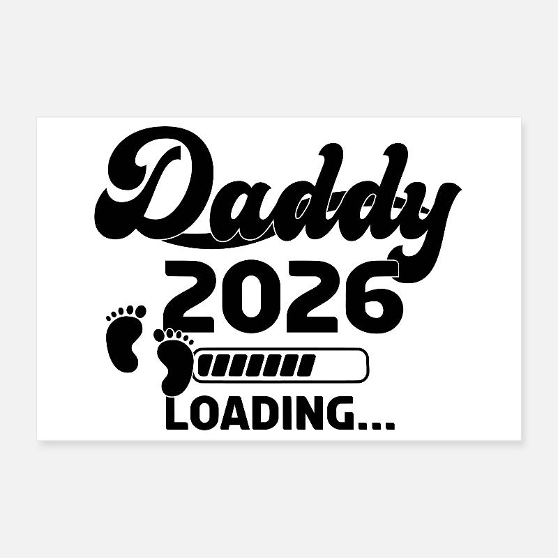 Daddy 2026 Loading Poster 30x20 cm