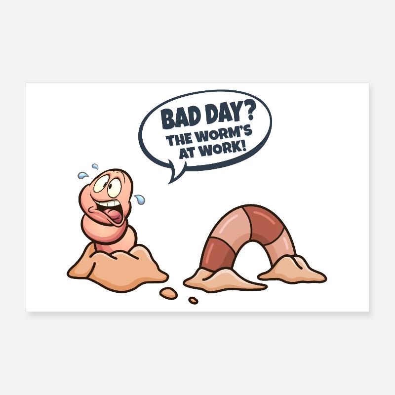 Wurm am Arbeitsplatz Schlechter Tag Poster 30x20 cm