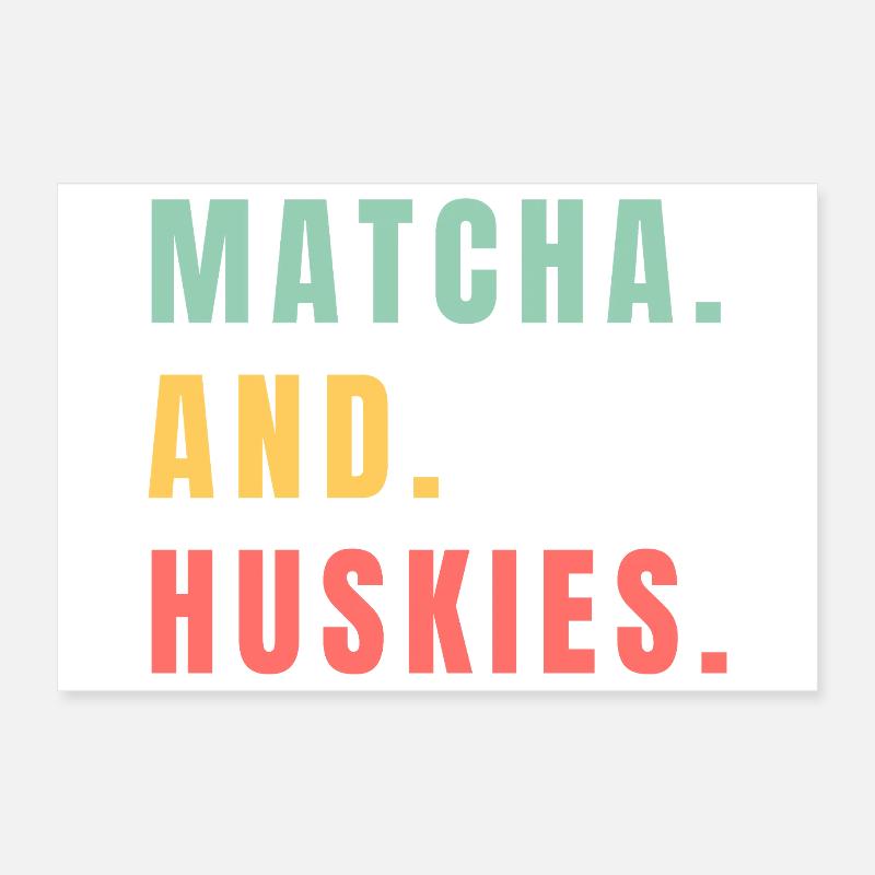 MATCHA AND HUSKIES Poster 12" x 8" (30x20 cm)
