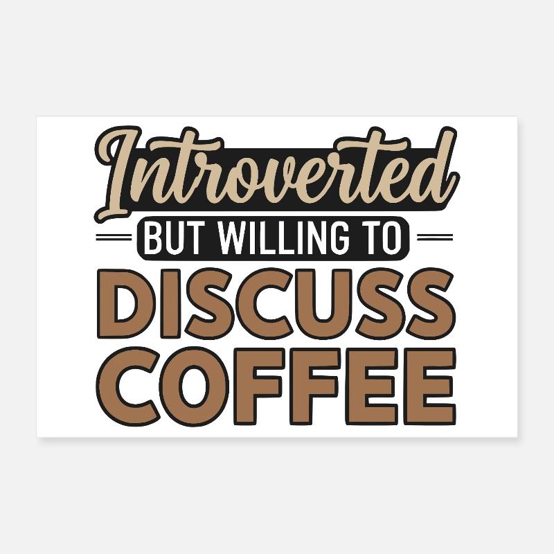 Introvertiert, aber bereit, über Kaffee zu sprechen Poster 30x20 cm