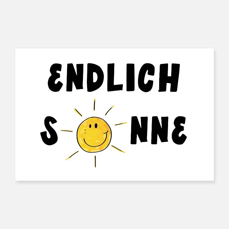 Endlich Sonne - Sommer - Sonnenschein Poster 30x20 cm