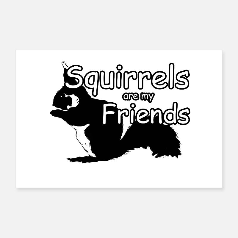 Squirrel Friends Animals Saying Poster 12" x 8" (30x20 cm)