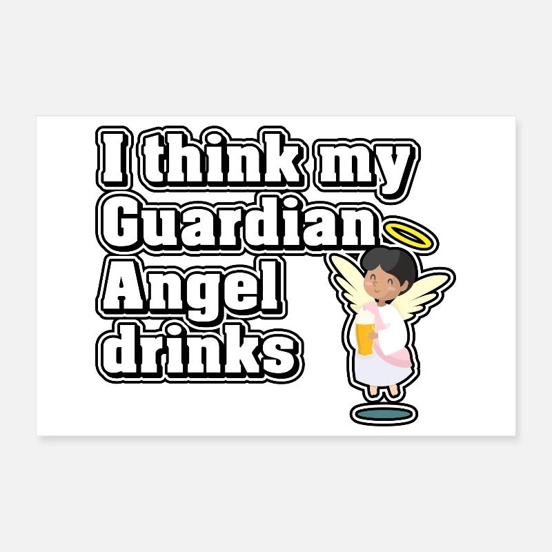 I think my guardian angel drinks Poster 12" x 8" (30x20 cm)