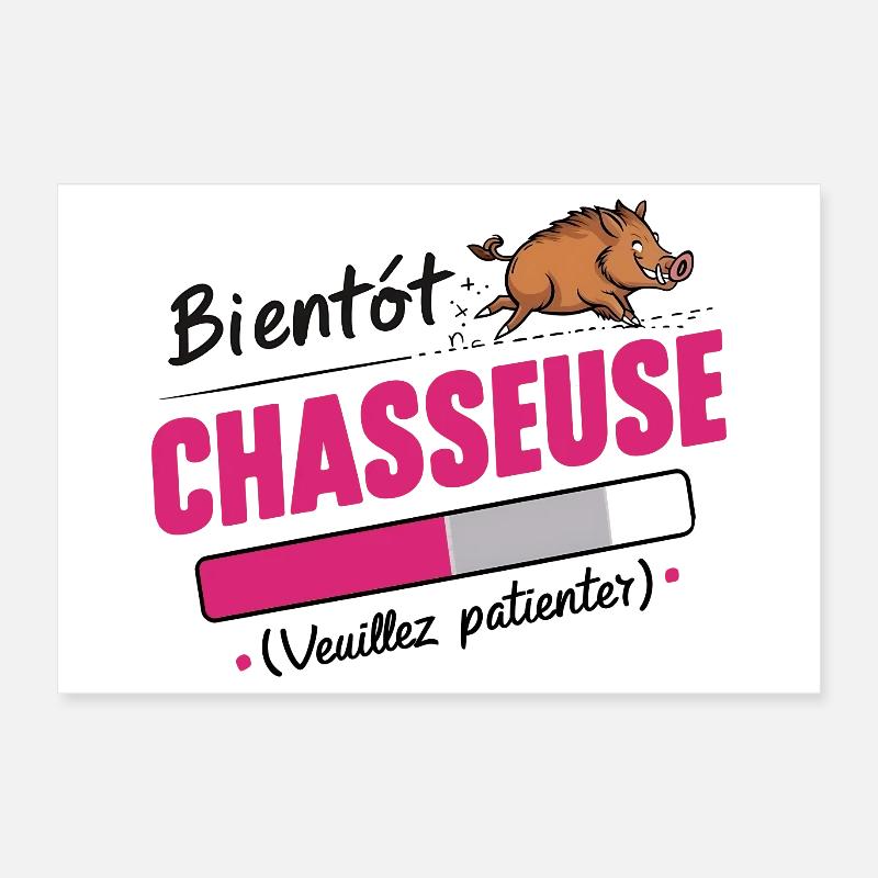 bientôt chasseuse Poster 30 x 20 cm
