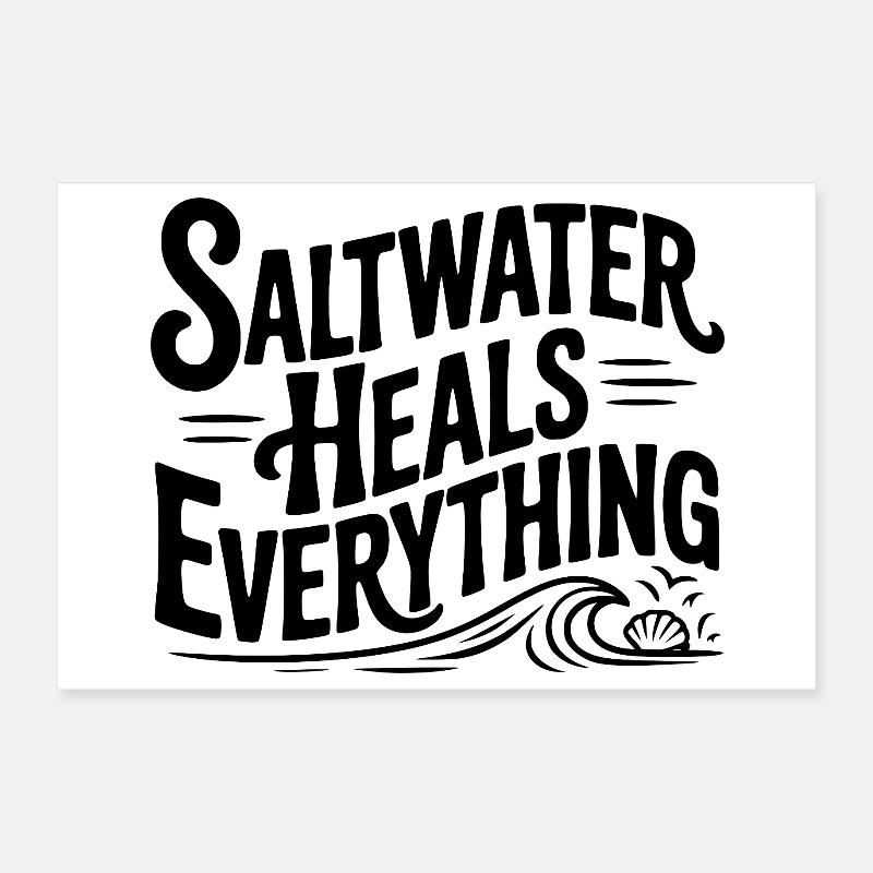 Saltwater Heals Everything Poster 12" x 8" (30x20 cm)