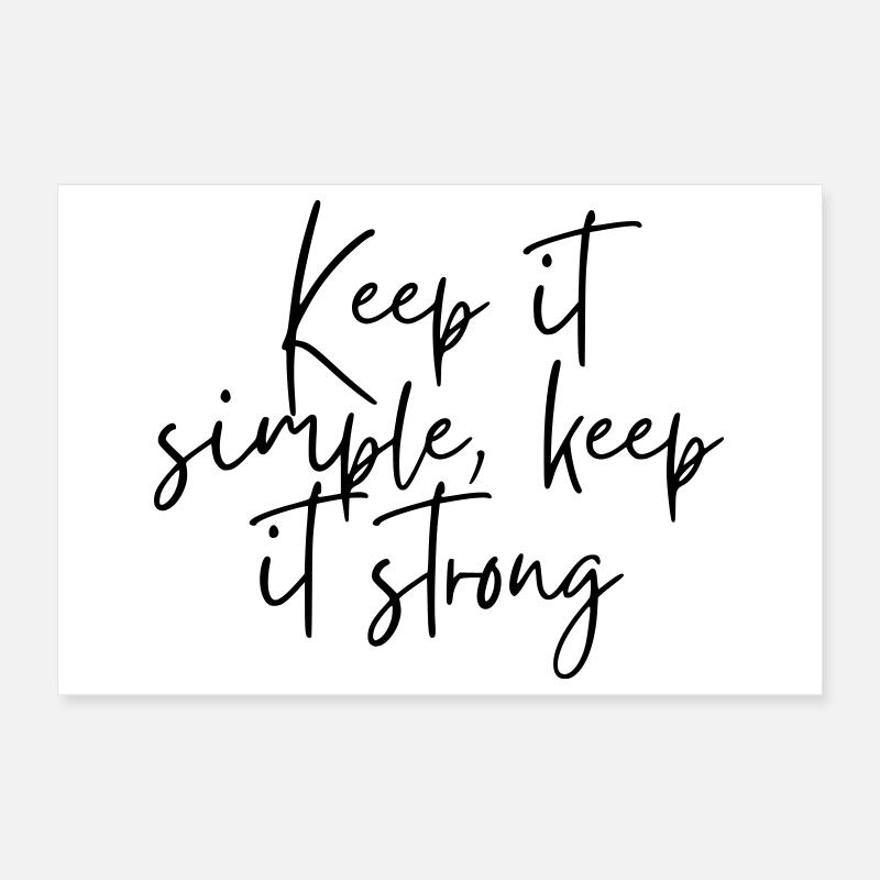 Keep it simple keep it strong Poster 30x20 cm
