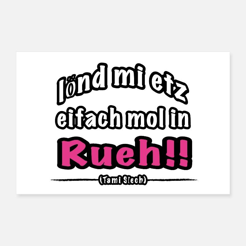 lönd mi etz eifach mol in Rueh Poster 30 x 20 cm