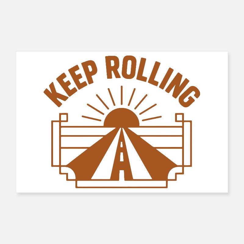 Keep Rolling – Immer weiterfahren Poster 30x20 cm