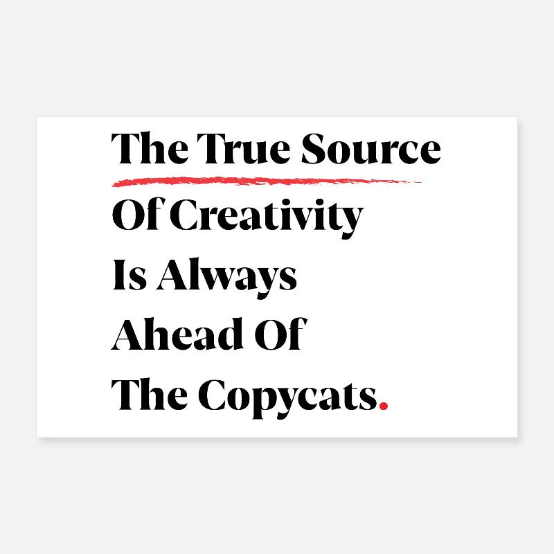 The True Source Of Creativity Is Always Ahead [B] Poster 12" x 8" (30x20 cm)