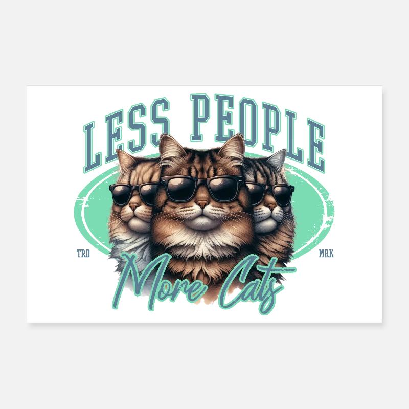 Moins de gens, plus de chats Poster 30 x 20 cm