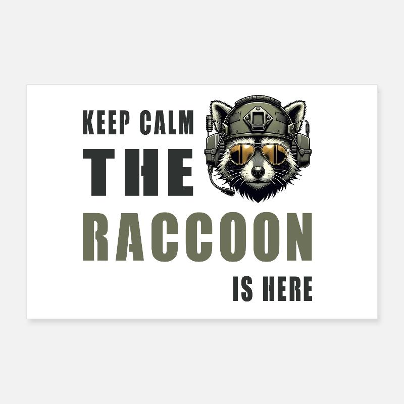 Keep Calm Raccoon Is Here Poster 30x20 cm